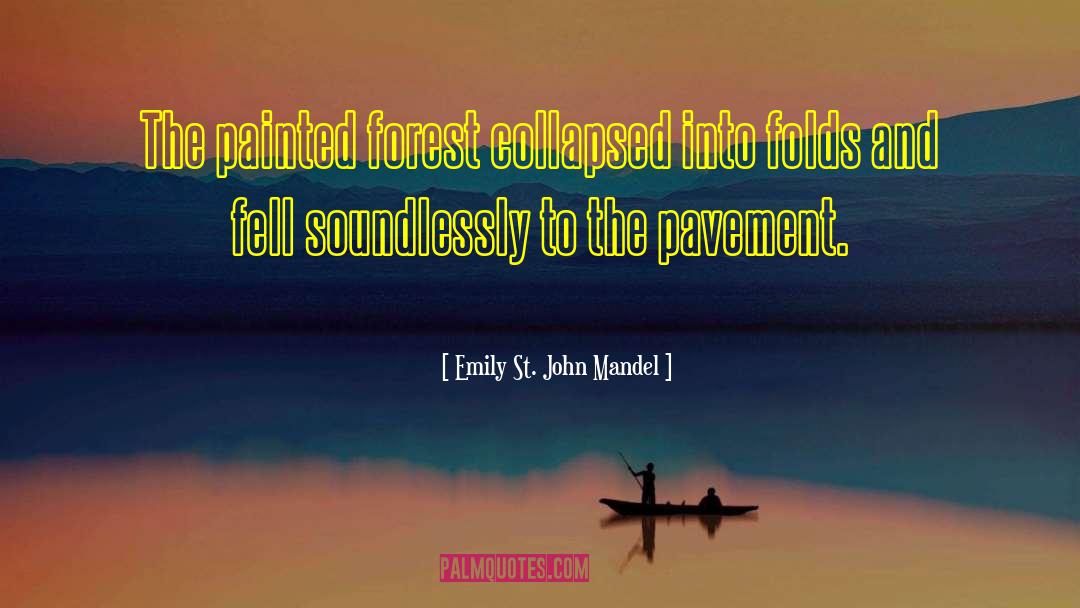 Enchanted Forest quotes by Emily St. John Mandel