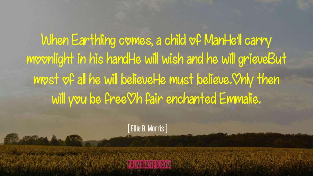 Enchanted quotes by Ellie B. Morris