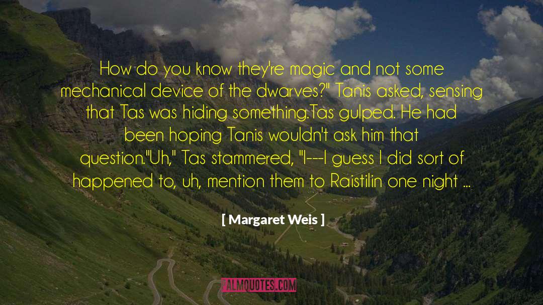 Enchanted quotes by Margaret Weis