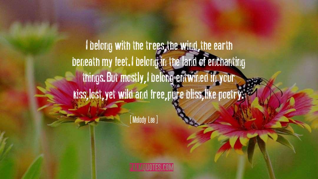 Enchanting quotes by Melody  Lee