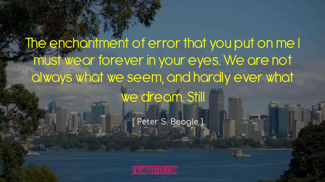 Enchantment quotes by Peter S. Beagle