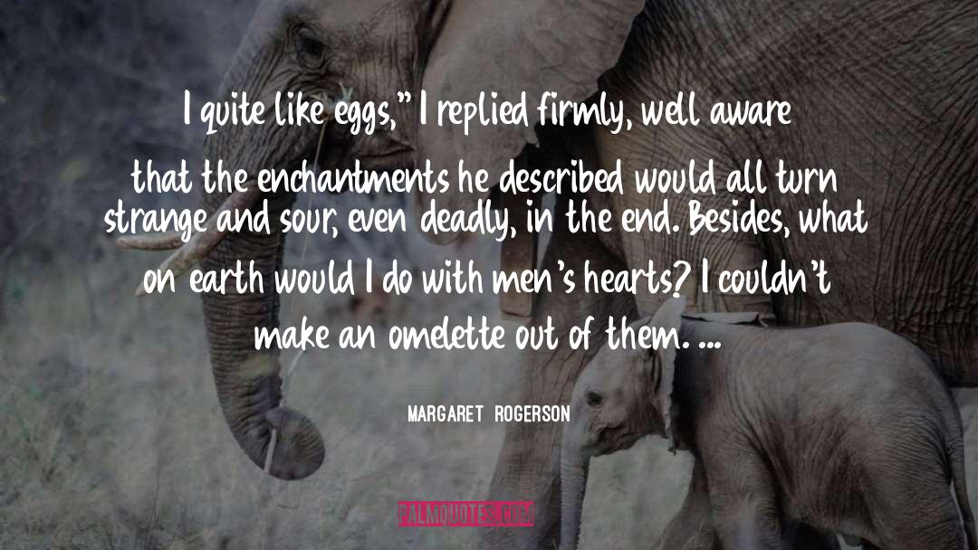 Enchantments quotes by Margaret  Rogerson