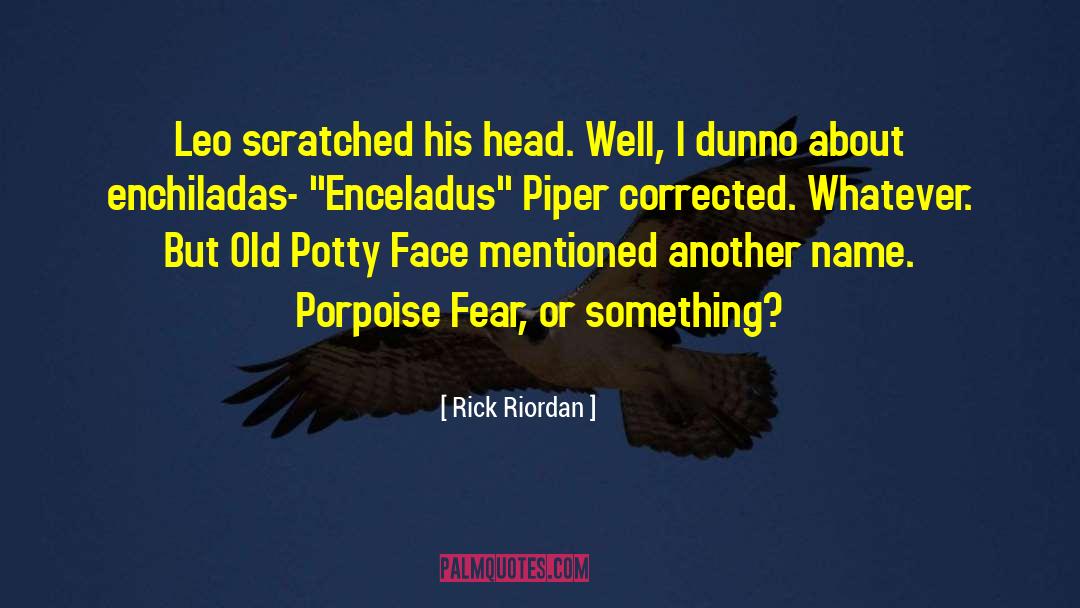 Enchiladas quotes by Rick Riordan