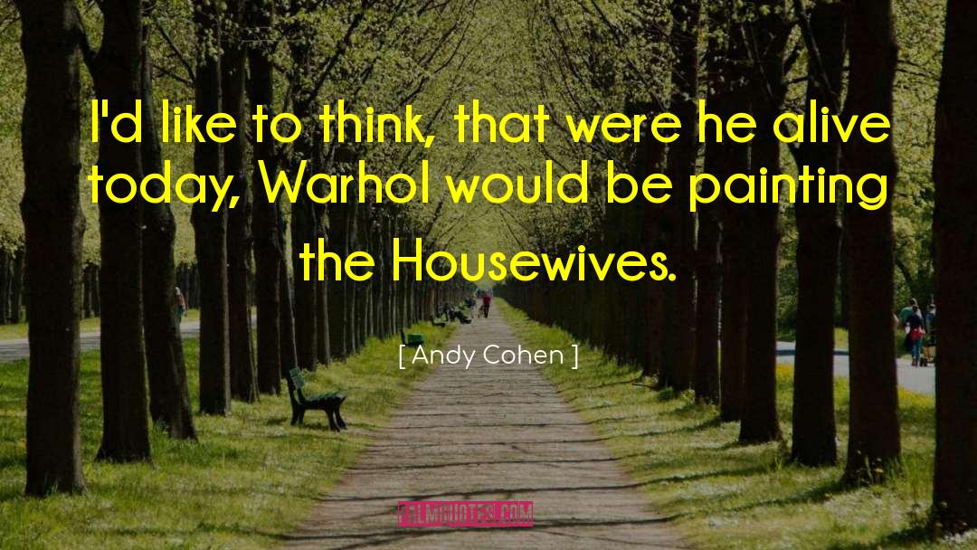 Enciso Painting quotes by Andy Cohen