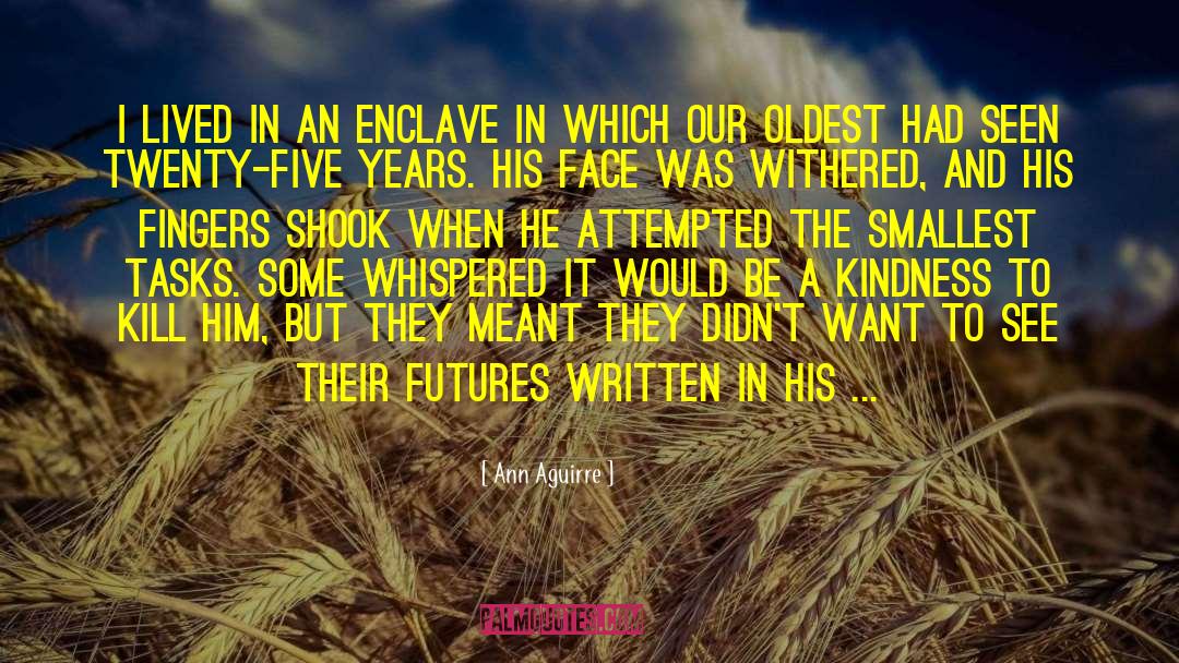 Enclave quotes by Ann Aguirre