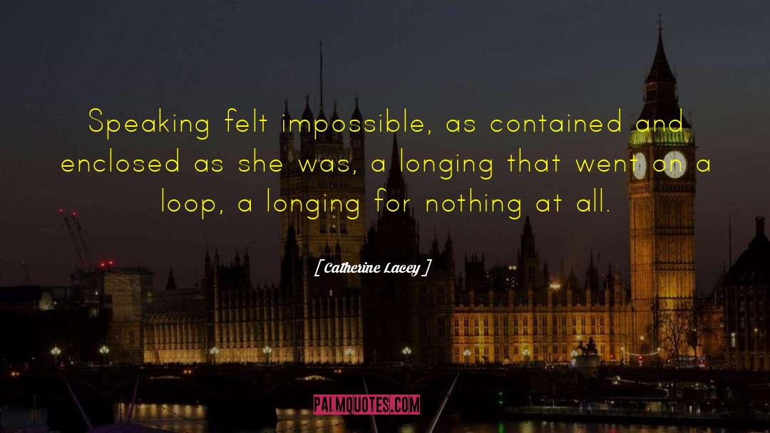 Enclosed quotes by Catherine Lacey
