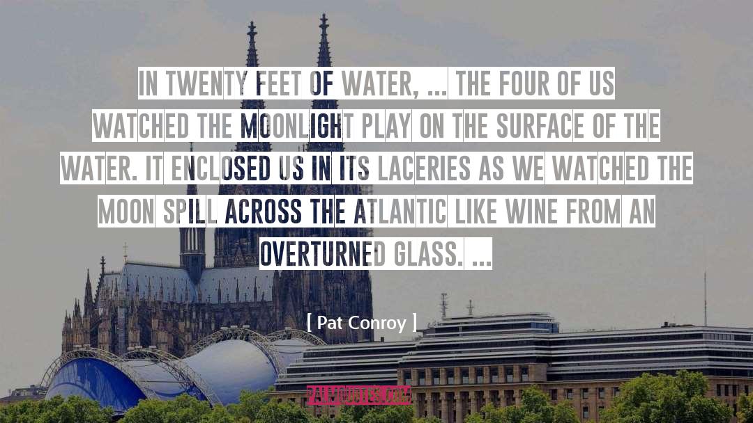 Enclosed quotes by Pat Conroy