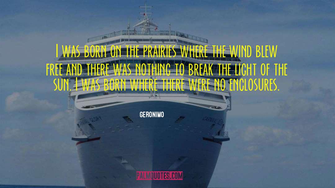 Enclosure quotes by Geronimo