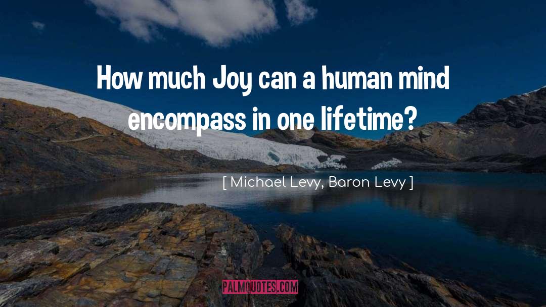 Encompass quotes by Michael Levy, Baron Levy