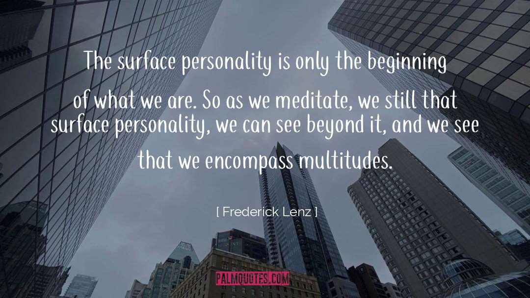 Encompass quotes by Frederick Lenz