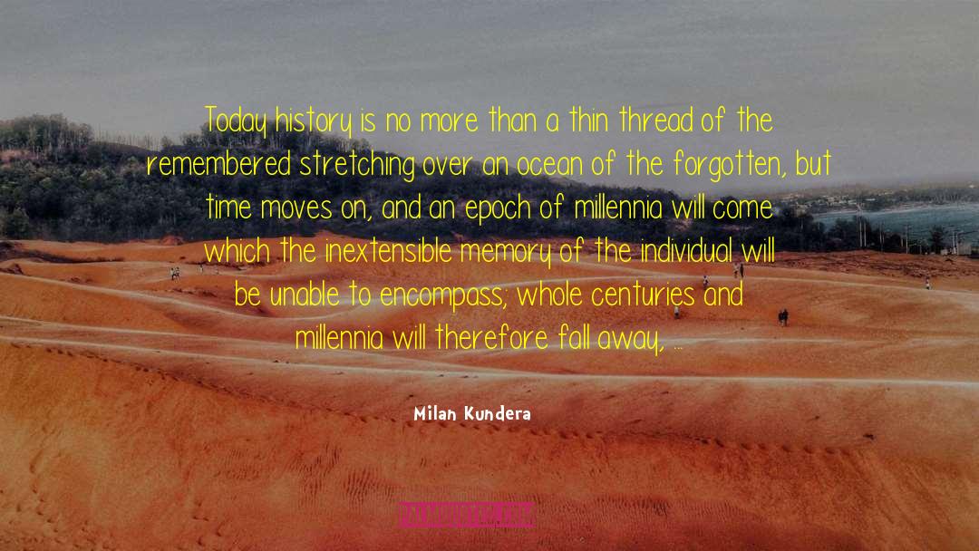 Encompass quotes by Milan Kundera