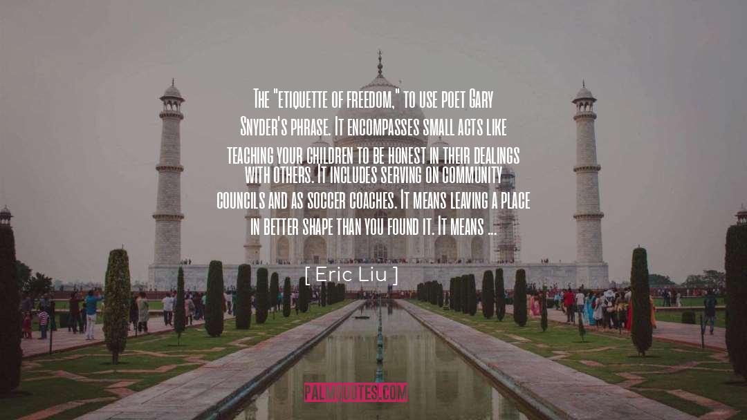 Encompasses quotes by Eric Liu