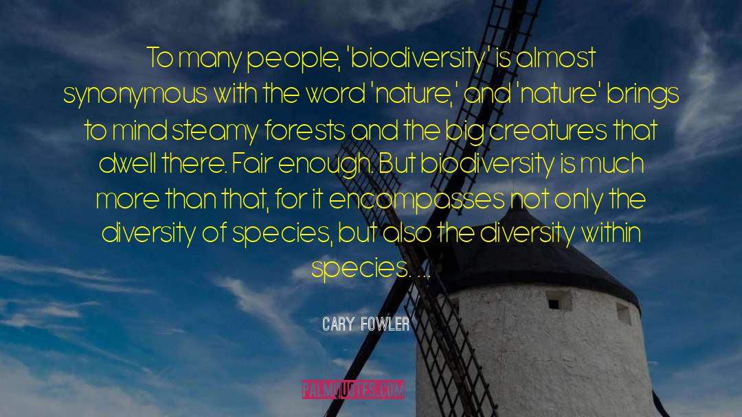 Encompasses quotes by Cary Fowler