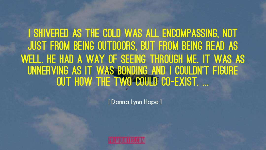 Encompassing quotes by Donna Lynn Hope