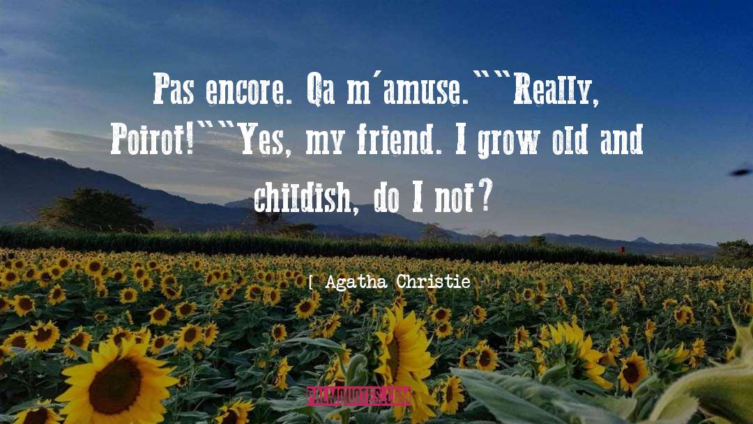 Encore quotes by Agatha Christie