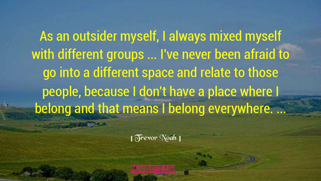Encounter Groups quotes by Trevor Noah