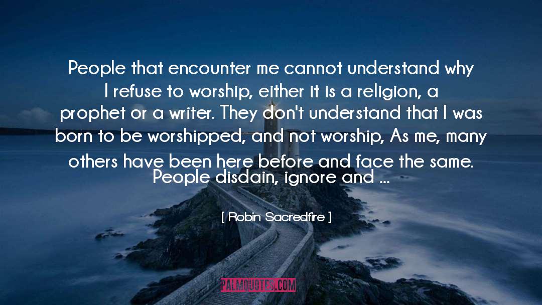Encounter quotes by Robin Sacredfire