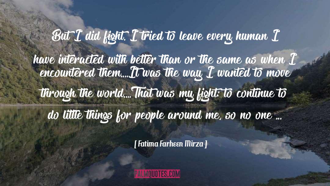 Encountered quotes by Fatima Farheen Mirza