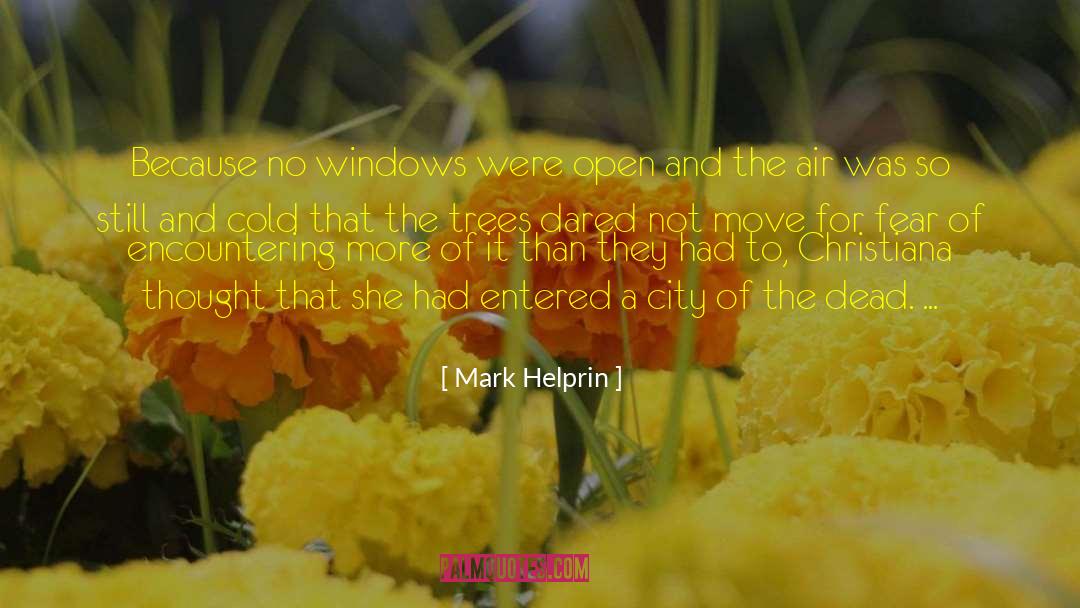 Encountering quotes by Mark Helprin