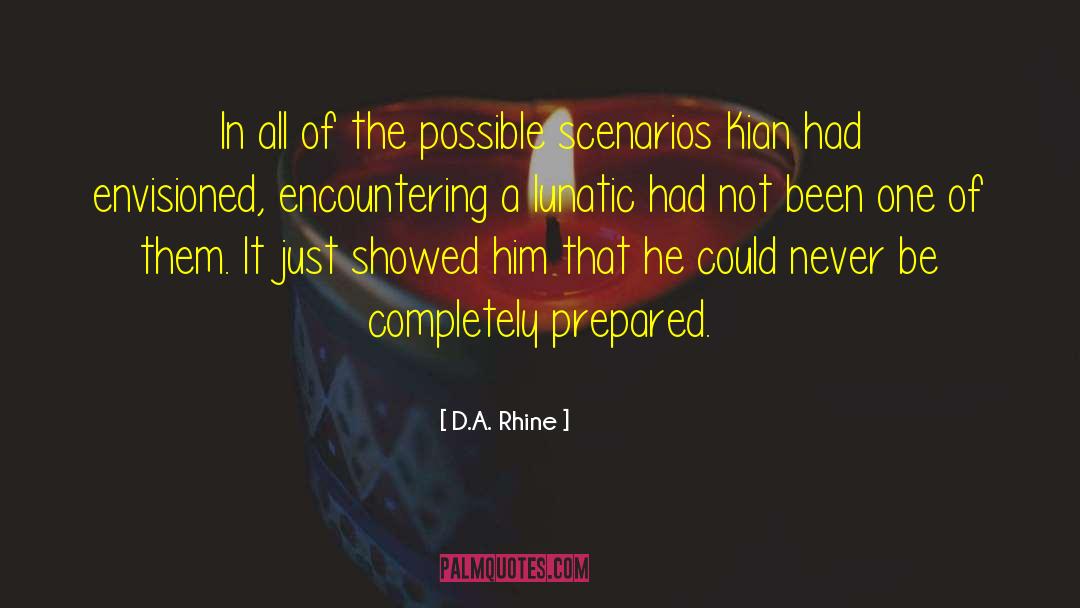 Encountering quotes by D.A. Rhine