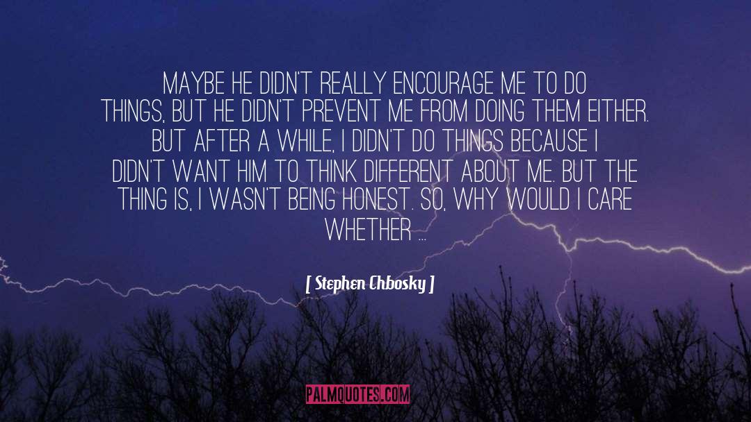 Encourage Others quotes by Stephen Chbosky