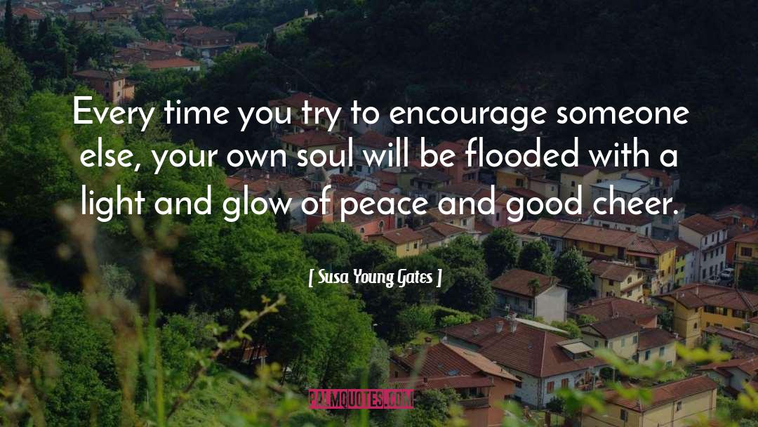 Encourage quotes by Susa Young Gates