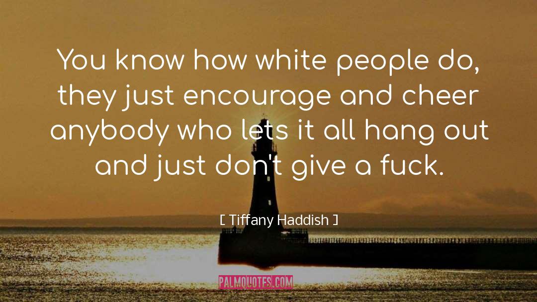 Encourage Yourself quotes by Tiffany Haddish