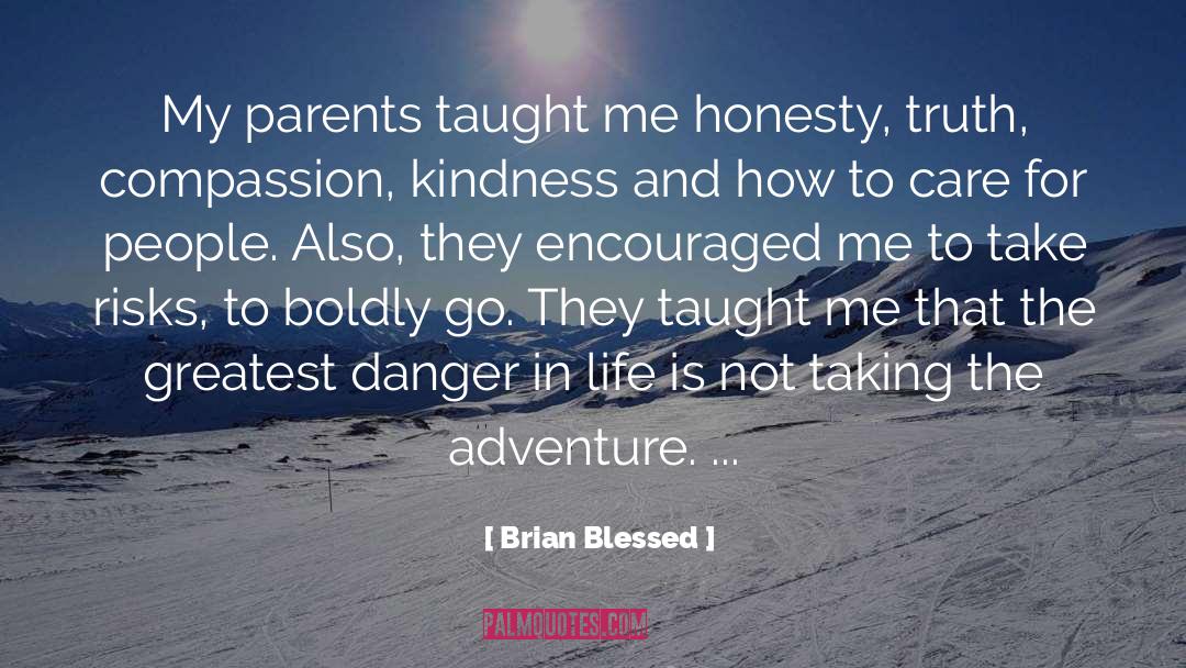 Encouraged quotes by Brian Blessed