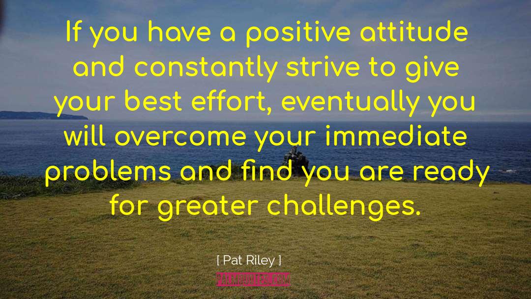 Encouragement And Attitude quotes by Pat Riley