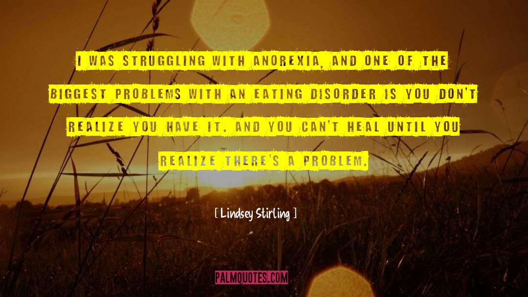 Encouragement Eating Disorder Recovery quotes by Lindsey Stirling