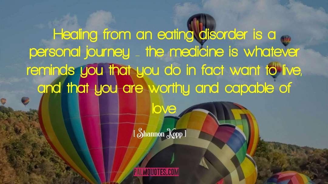 Encouragement Eating Disorder Recovery quotes by Shannon Kopp