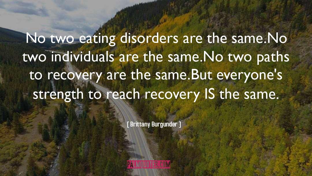 Encouragement Eating Disorder Recovery quotes by Brittany Burgunder