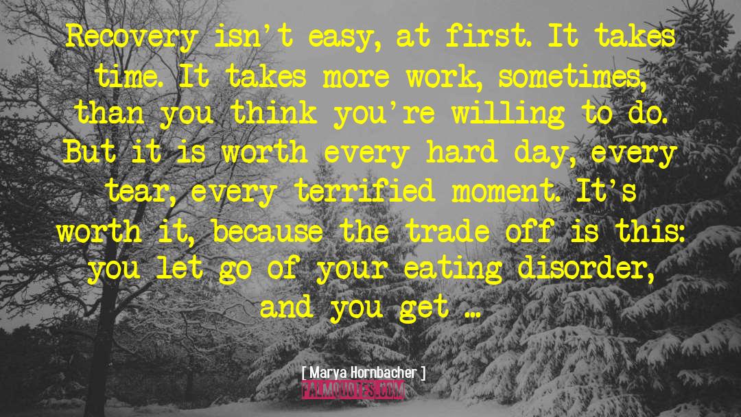 Encouragement Eating Disorder Recovery quotes by Marya Hornbacher