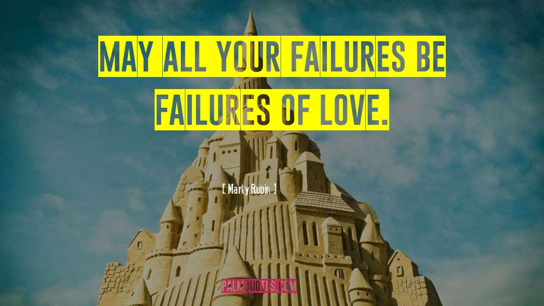 Encouragement Failures quotes by Marty Rubin