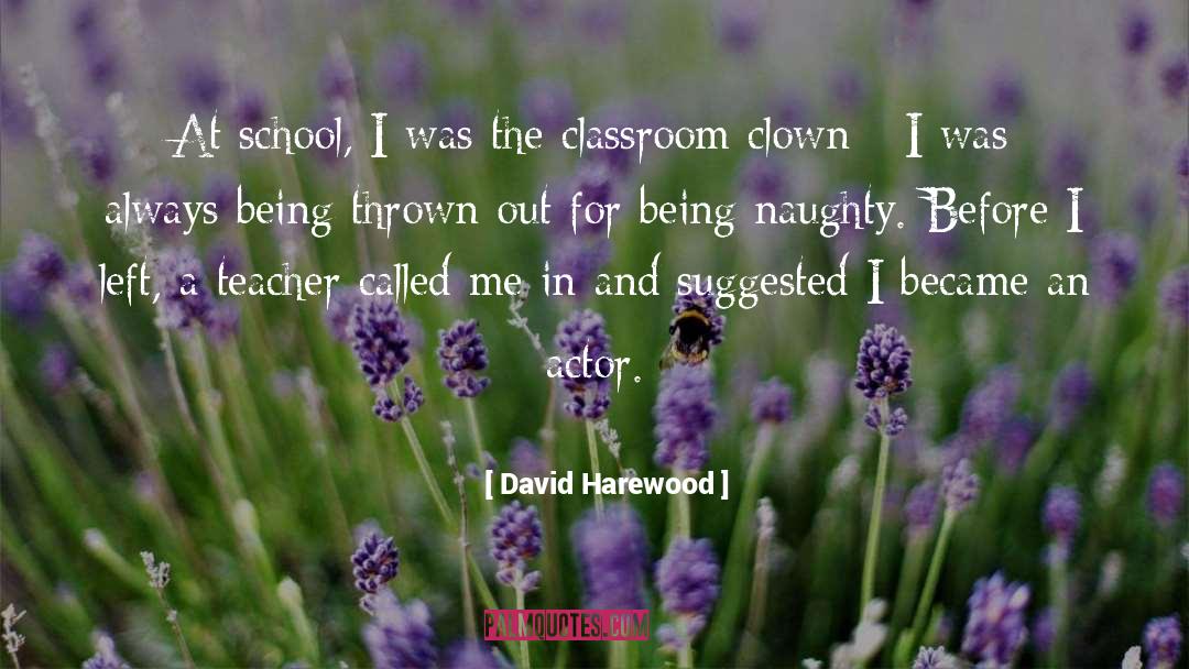 Encouragement In School quotes by David Harewood