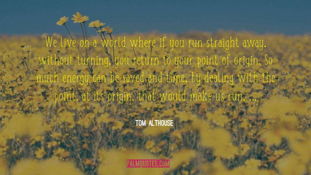 Encouragement Ment quotes by Tom Althouse