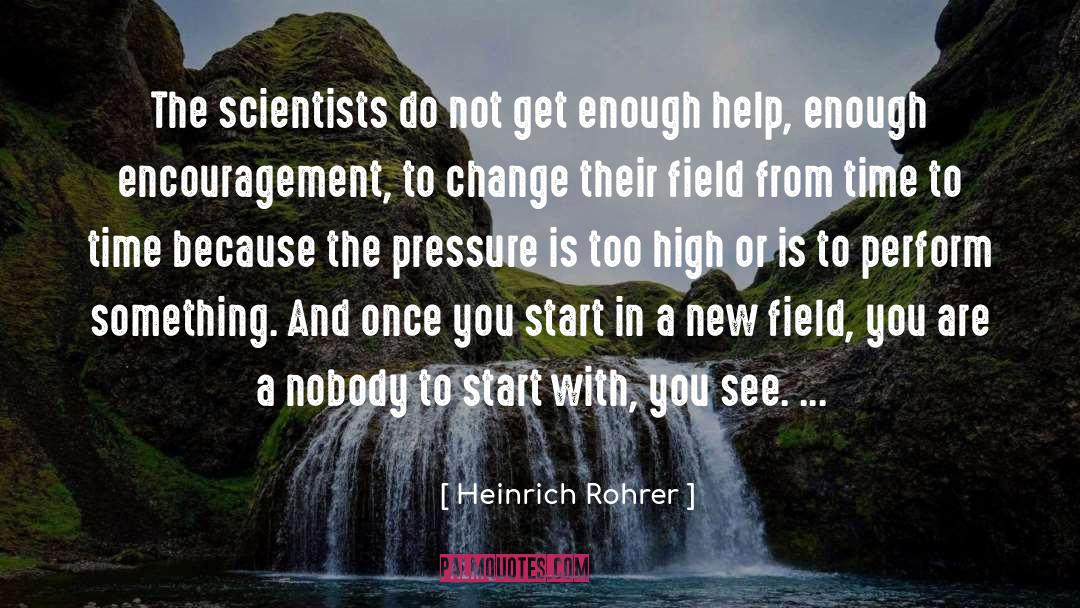 Encouragement quotes by Heinrich Rohrer