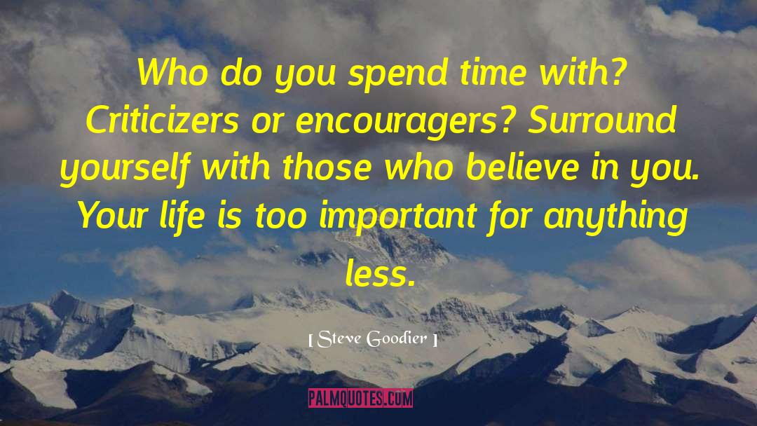 Encouragers quotes by Steve Goodier