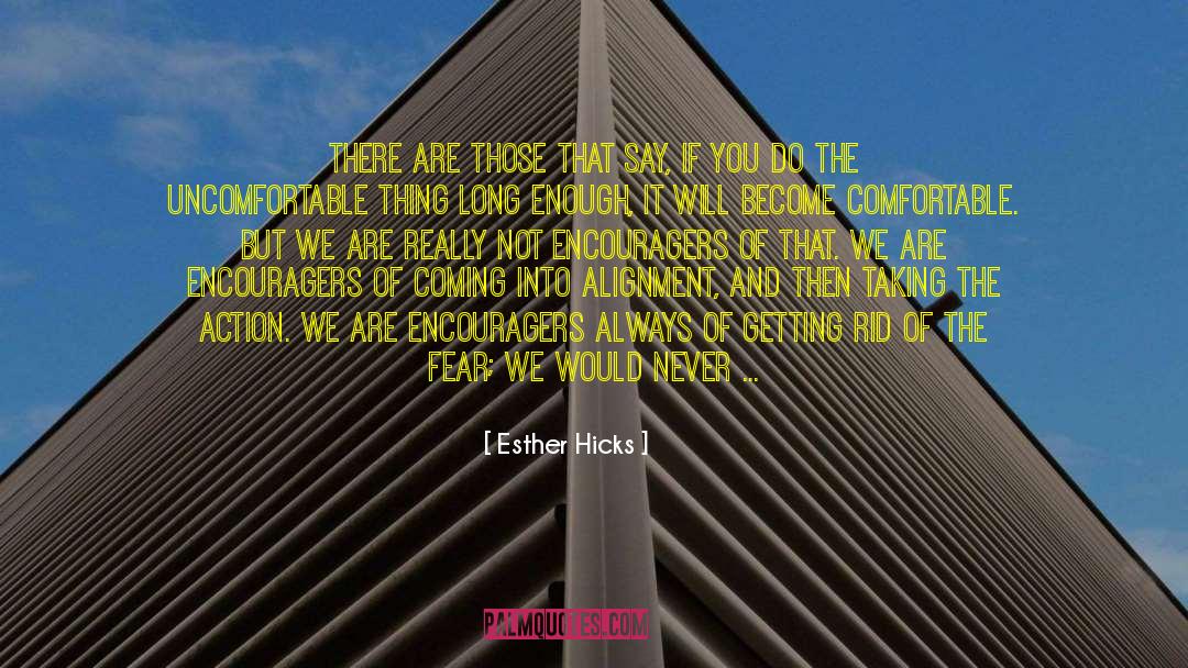 Encouragers quotes by Esther Hicks