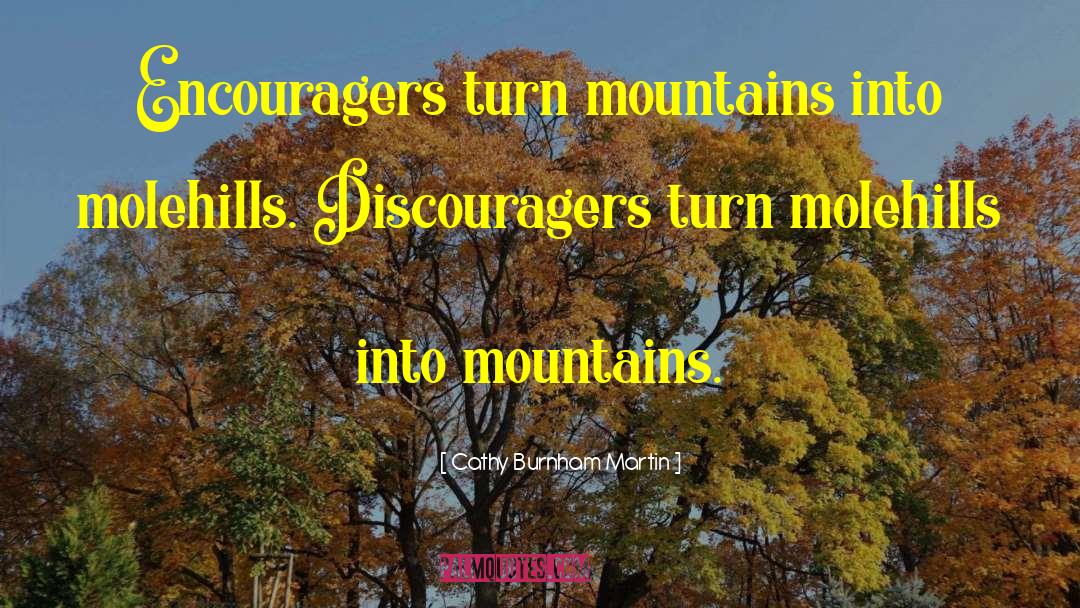 Encouragers quotes by Cathy Burnham Martin