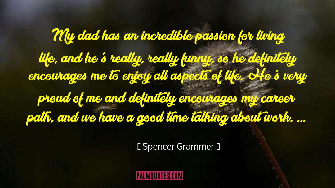 Encourages quotes by Spencer Grammer