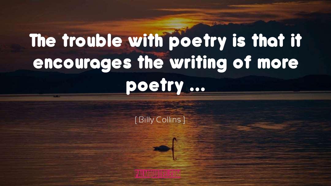 Encourages quotes by Billy Collins