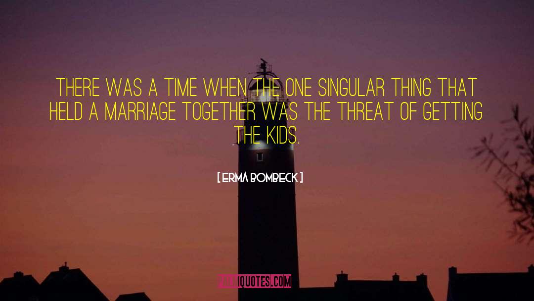 Encouraging Marriage quotes by Erma Bombeck