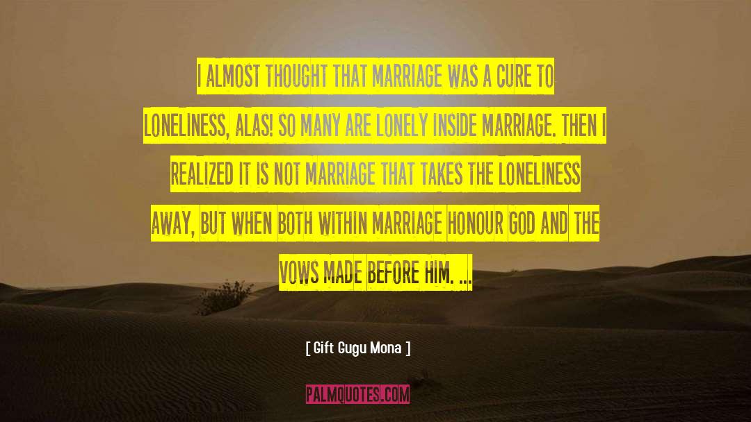 Encouraging Marriage quotes by Gift Gugu Mona