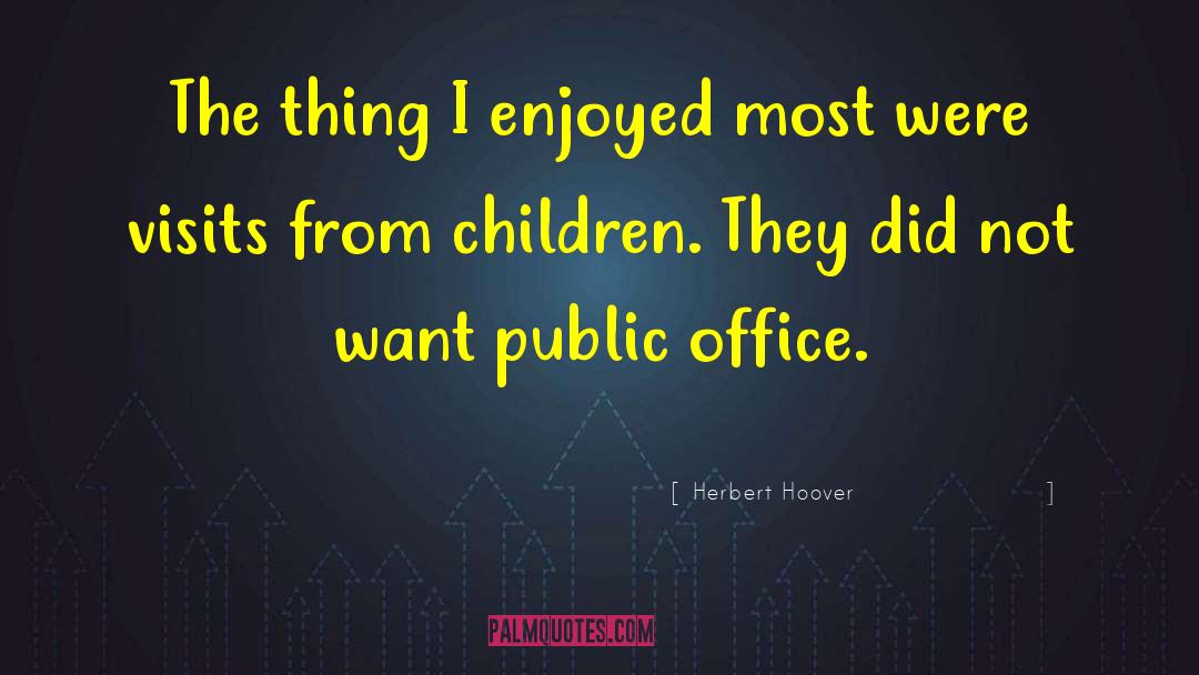 Encouraging Office quotes by Herbert Hoover