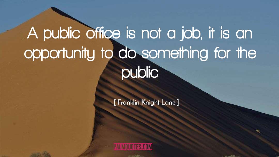 Encouraging Office quotes by Franklin Knight Lane