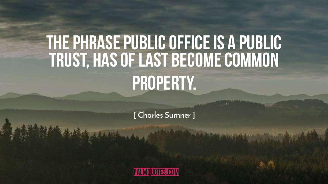 Encouraging Office quotes by Charles Sumner