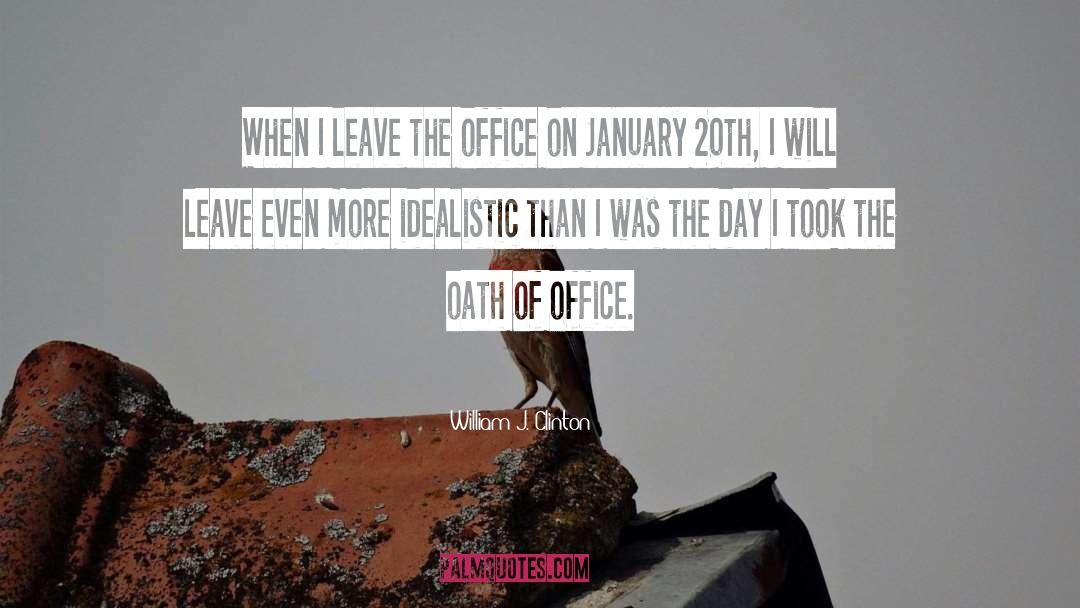 Encouraging Office quotes by William J. Clinton