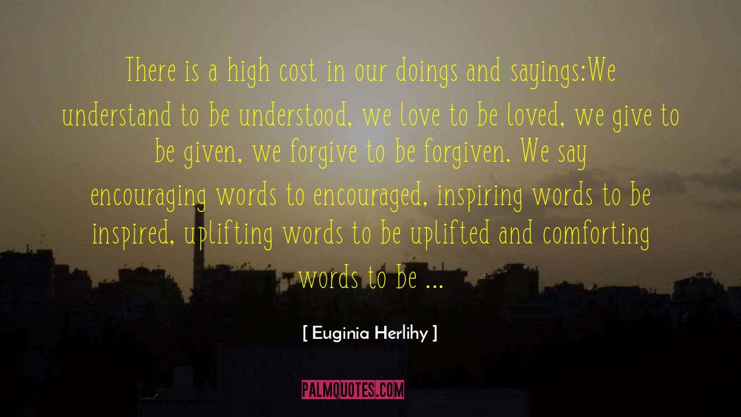 Encouraging Words quotes by Euginia Herlihy