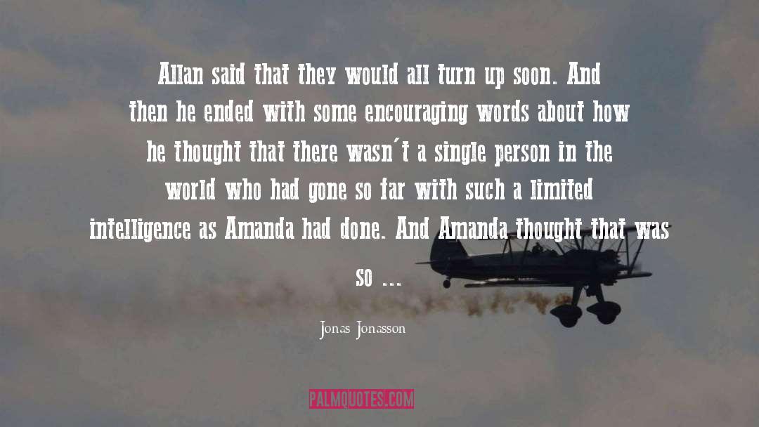 Encouraging Words quotes by Jonas Jonasson